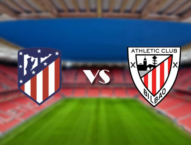 Soi kèo trận đấu Atl. Madrid vs Ath Bilbao tại Bk8vn ngày, 18/09/2021