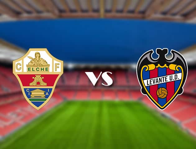 Soi kèo trận đấu Elche vs Levante tại Bk8vn ngày, 18/09/2021