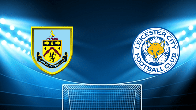 soi keo tran dau burnley vs leicester tai bk8club ngay, 02/03/2022