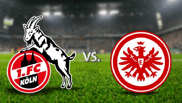 soi keo tran dau fc koln vs eintracht frankfurt tai bk8club ngay, 20/02/2022