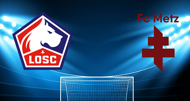 soi keo tran dau lille vs metz tai bk8club ngay, 19/02/2022