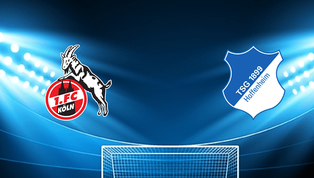 soi keo tran dau fc koln  vs hoffenheim tai bk8club ngay, 06/03/2022