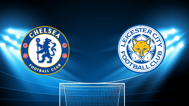 soi keo tran dau chelsea vs leicester tai bk8club ngay, 20/05/2022