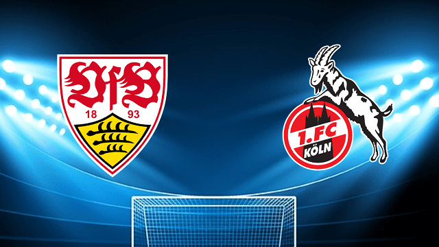 soi keo tran dau stuttgart vs fc koln tai bk8club ngay, 14/05/2022