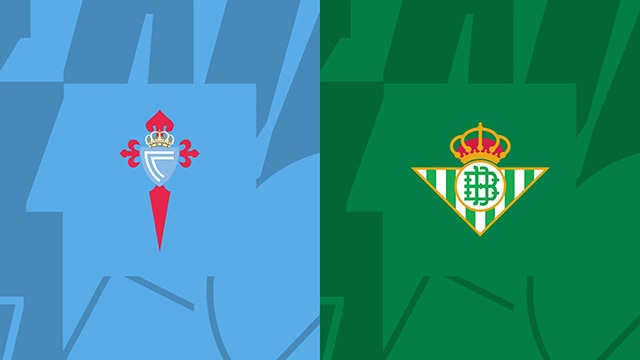 Soi kèo Bk8vn – Celta Vigo vs Betis, 02/10/2022 – VĐQG Tây Ban Nha