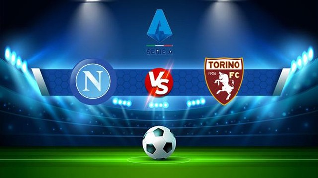 Soi kèo Bk8vn – Napoli vs Torino, 01/10/2022 – VĐQG Ý
