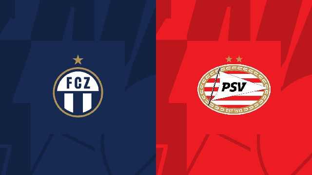 Soi kèo Bk8vn – Zurich vs PSV, 06/10/2022 – Europa League