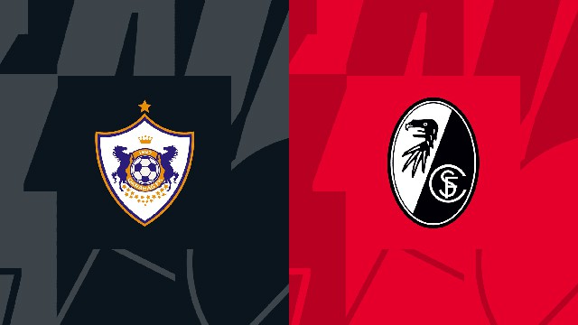 Soi kèo Bk8vn – Qarabag vs Freiburg, 4/11/2022 – Europa League
