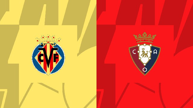 Soi kèo Bk8vn – Villarreal vs Osasuna, 18/10/2022 – Giải vô địch quốc gia Tây Ban Nha