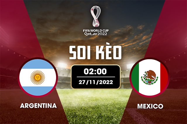 Soi kèo Bk8vn – Argentina vs Mexico, 27/11/2022 – World Cup 2022