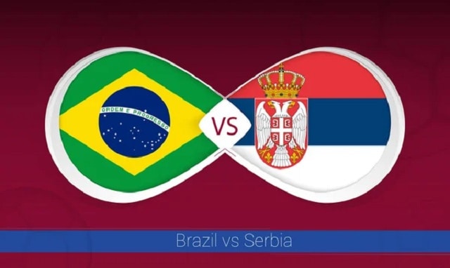 Soi kèo Bk8vn – Brazil vs Serbia, 25/11/2022 – World Cup 2022
