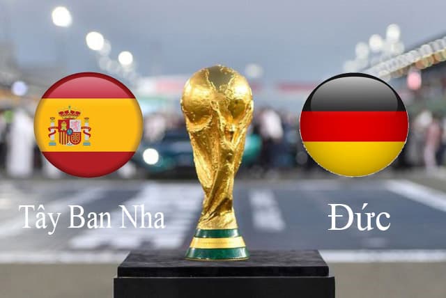 Soi kèo Bk8vn – Tây Ban Nha vs Đức, 28/11/2022 – World Cup 2022