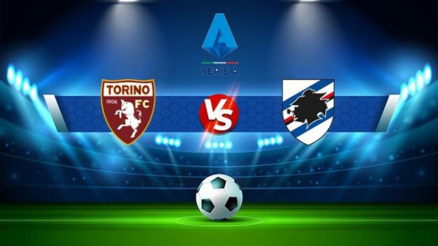 Soi kèo Bk8vn – Torino vs Sampdoria, 10/11/2022 – Giải vô địch quốc gia Ý