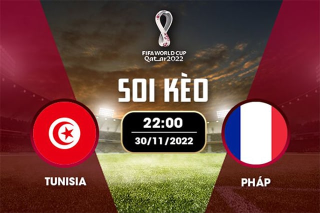 Soi kèo Bk8vn – Tunisia vs Pháp, 30/11/2022 – World Cup 2022
