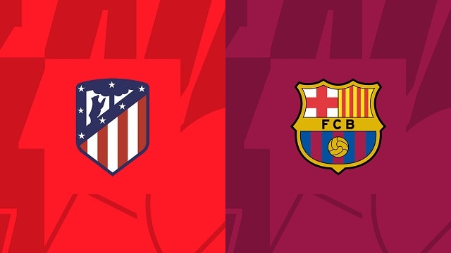 Soi kèo Bk8vn – Atl. Madrid vs Barcelona, 09/01/2023 – Giải vô địch quốc gia Tây Ban Nha