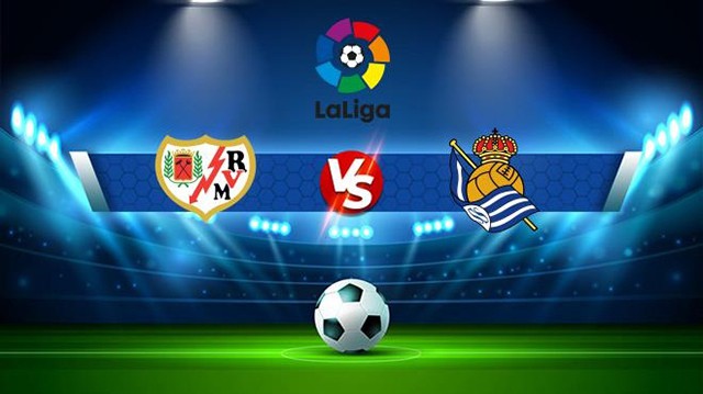 Soi kèo Bk8vn – Rayo vs Sociedad, 21/01/2023 – Giải vô địch quốc gia Tây Ban Nha