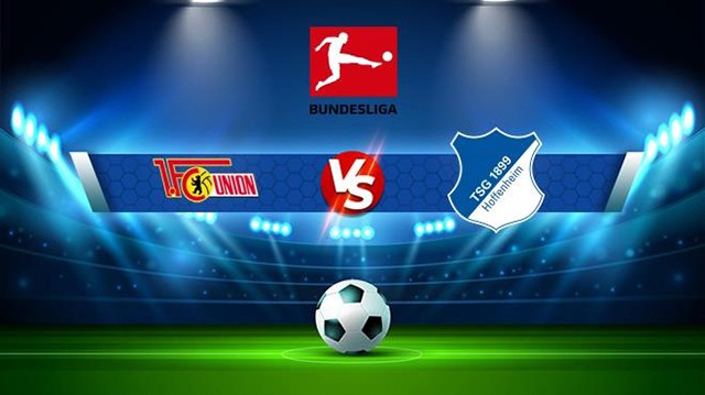 Soi kèo Bk8vn – Union Berlin vs Hoffenheim, 21/01/2023 – Giải vô địch quốc gia Đức