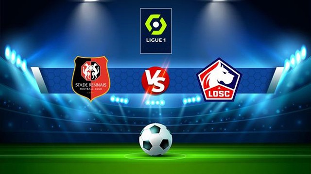 Soi kèo Bk8vn – Rennes vs Lille, 05/02/2023 – Giải vô địch quốc gia Pháp