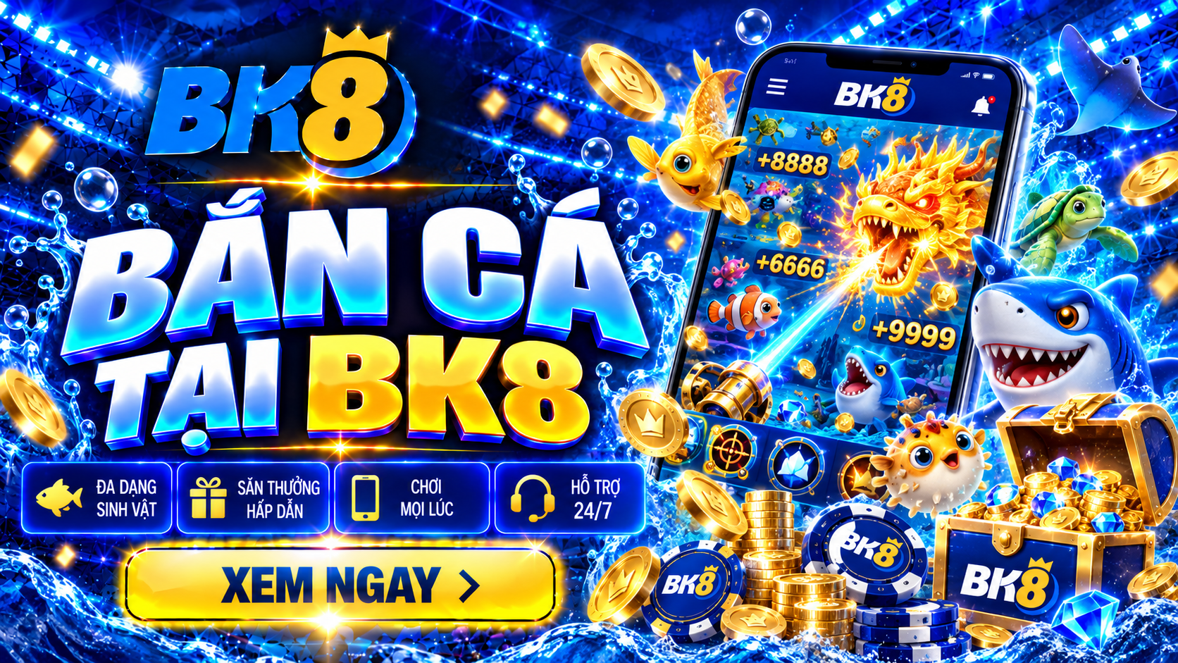 Bắn cá BK8 - Đại dương sống động số 1, săn thưởng cực đã