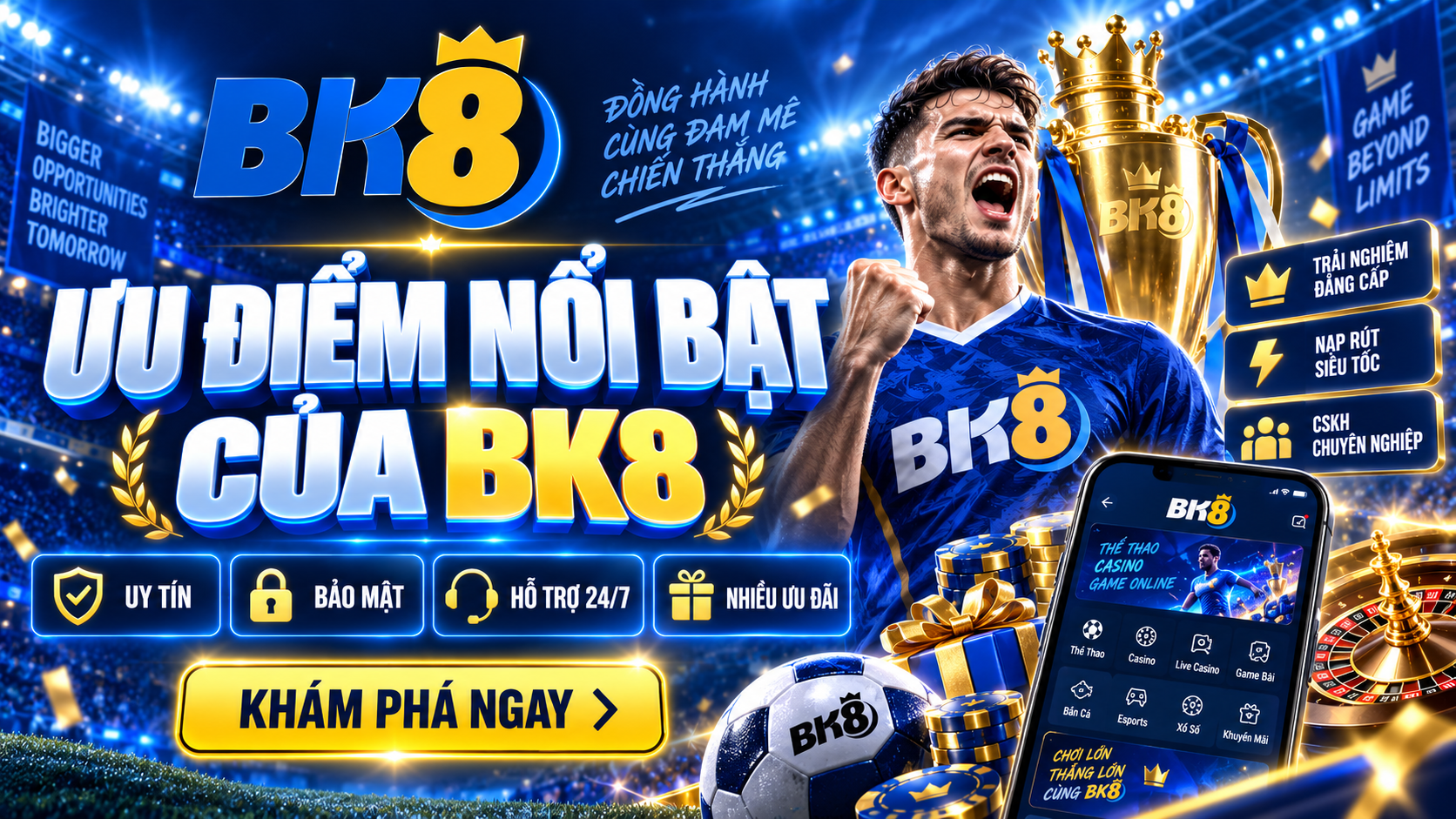 Ưu điểm nổi bật của BK8